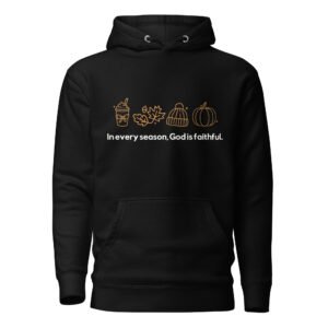 In Every Season, Gods Is Faithful (Thanksgiving) Dark - Unisex Hoodie