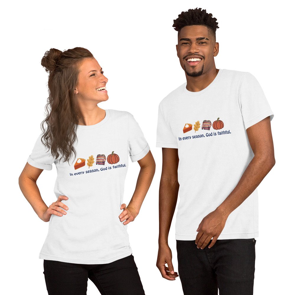 In Every Season, Gods Is Faithful (Thanksgiving) - Unisex t-shirt - Image 2