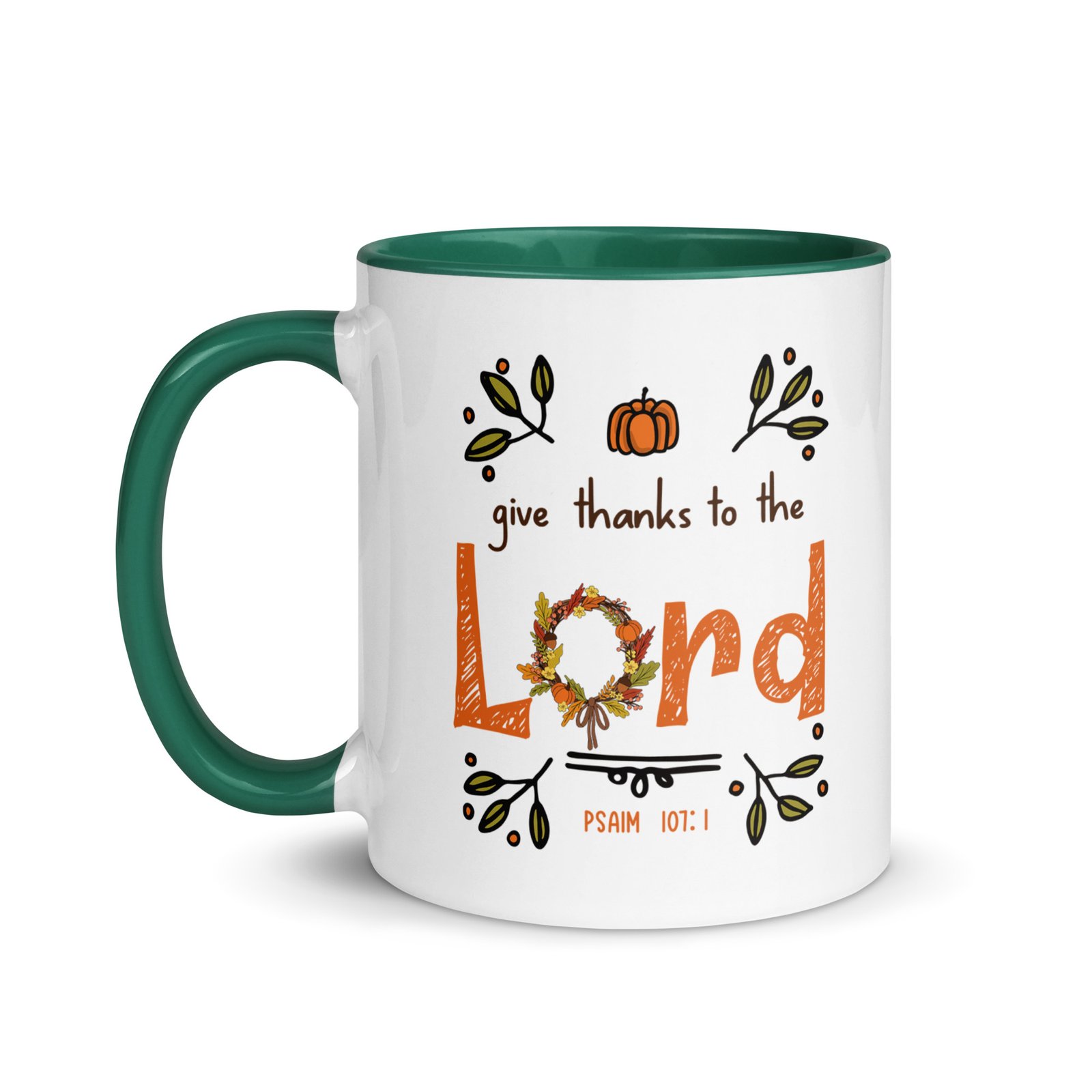 Give Thanks To The Lord (Thanksgiving) Green - Mug with Color Inside